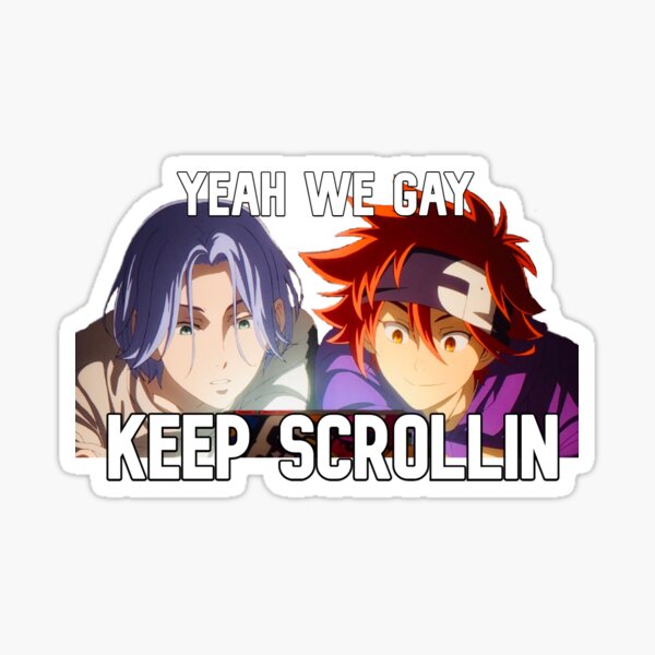 Item preview, sk8 the infinity renga yeah we gay keep scrollin designed and sold by librathots.