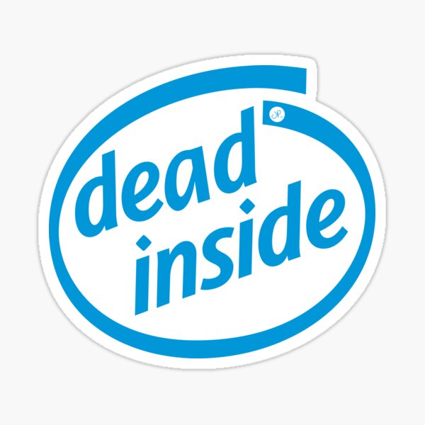 Dead Inside Intel Inside Sticker For Sale By Jpuk Redbubble 4665