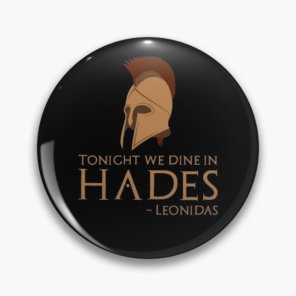 Item preview, Tonight we dine in Hades - Battle Of Thermopylae - Leonidas Of Sparta designed and sold by Styrman.