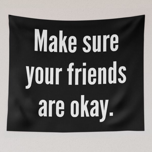 Item preview, Make sure your friends are okay designed and sold by Purplerain457.