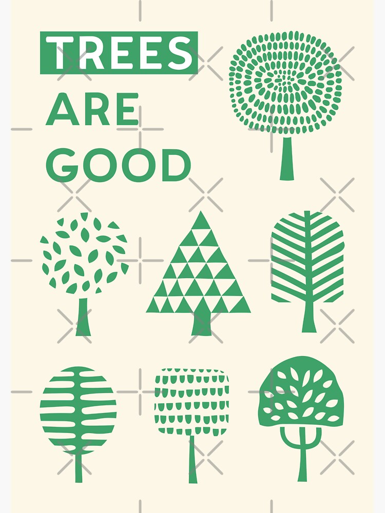 "Trees Are Good" Sticker by AnniRaasu Redbubble