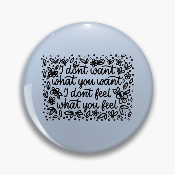 Item preview, I don't want what you want designed and sold by letterbrighter.
