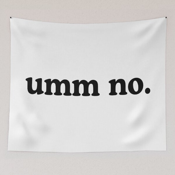 Item preview, Umm No designed and sold by allysmar.