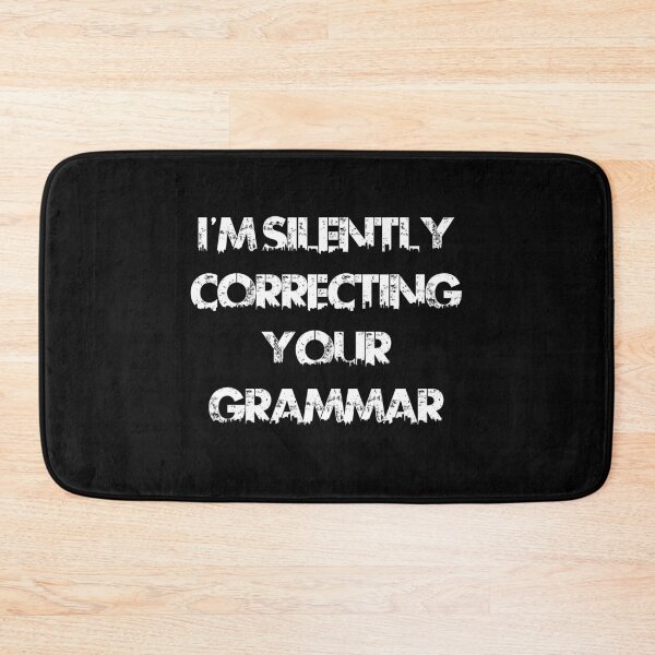 Item preview, I'M Silently Correcting Your Grammar designed and sold by ayyoubdz.