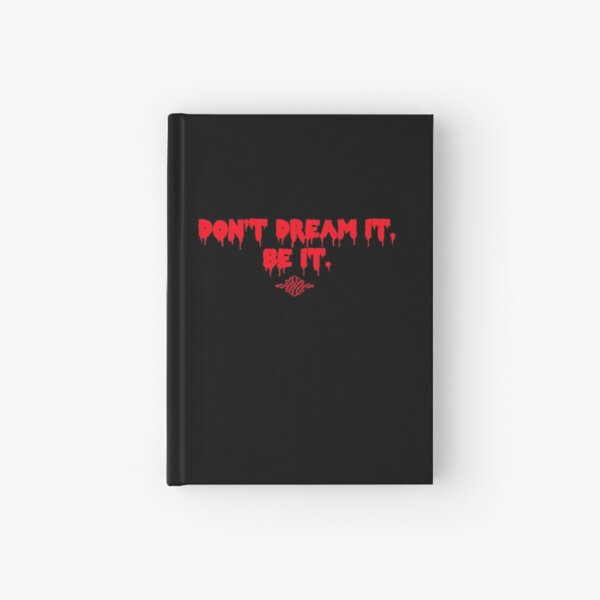 Don't Dream It, Be It. Hardcover Journal