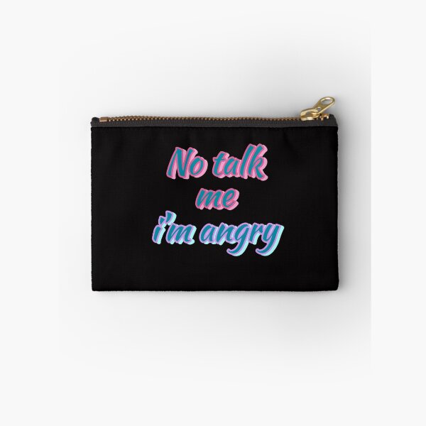 Item preview, NO TALK ME IM ANGRY designed and sold by Happy  Soul Store.