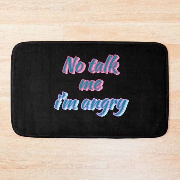 Item preview, NO TALK ME IM ANGRY designed and sold by Happy  Soul Store.