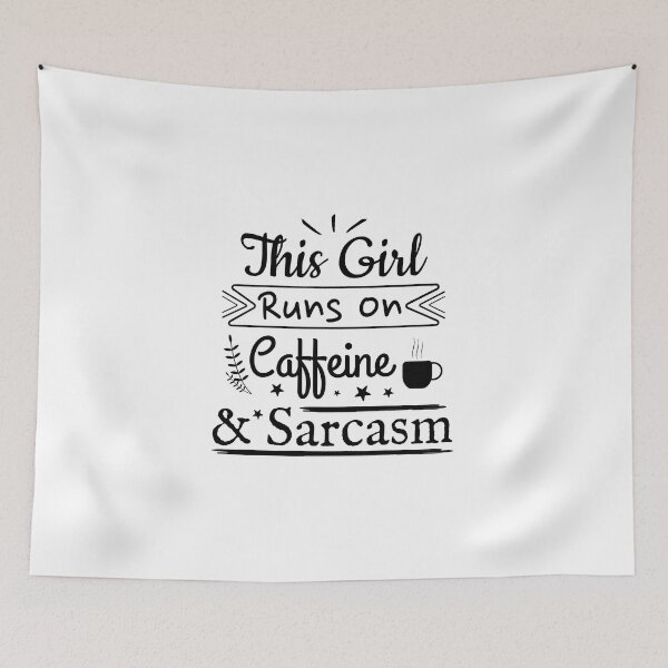 Item preview, This girl runs on caffeine and sarcasm, Sarcastic quote, Coffee lover designed and sold by cyhdesign.