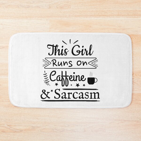 Item preview, This girl runs on caffeine and sarcasm, Sarcastic quote, Coffee lover designed and sold by cyhdesign.