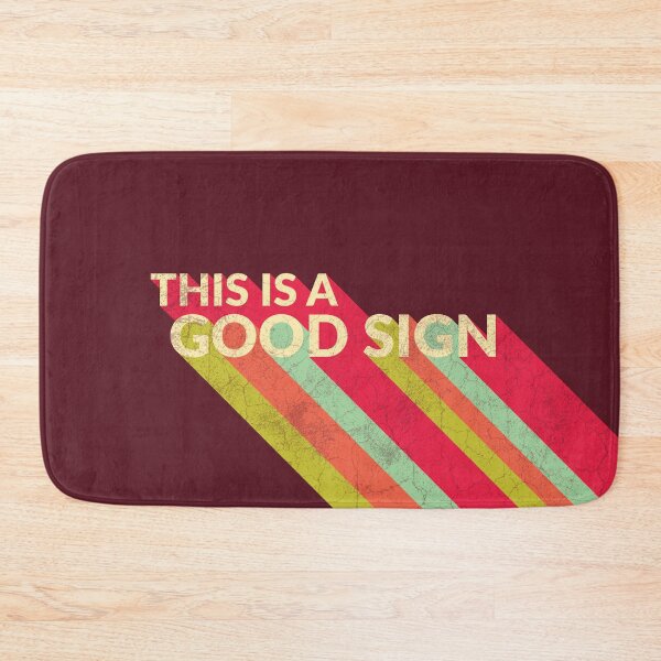 Item preview, THIS IS A GOOD SIGN designed and sold by MyLucidDreams.