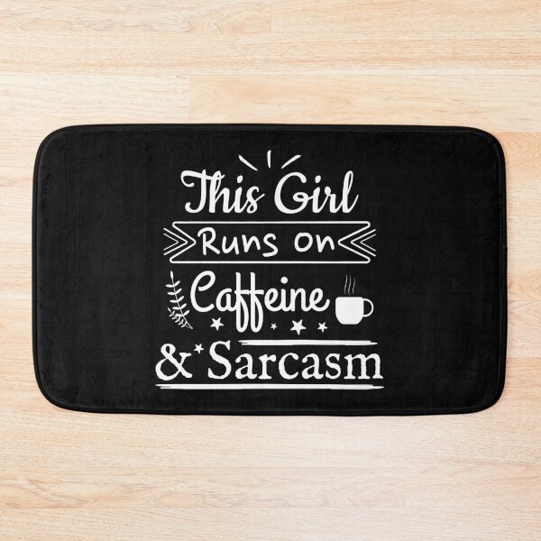 Item preview, This girl runs on caffeine and sarcasm, Sarcastic quote, Coffee lover designed and sold by cyhdesign.