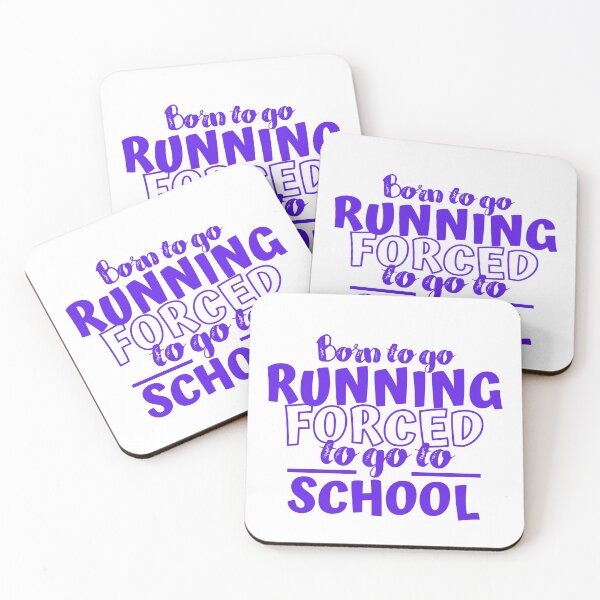 Item preview, Born to go running. Forced to go to school. designed and sold by TheGreenGoat.