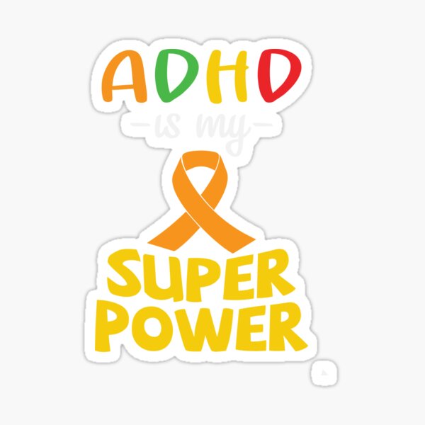 Item preview, ADHD IS MY SUPER POWER, ADHD is awesome ,ADHD  superpower designed and sold by yassiny.