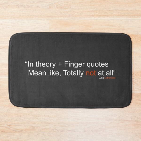 Item preview, in theory + Finger quotes mean like, Totally not at all - Linus tech tips designed and sold by ImRotem.