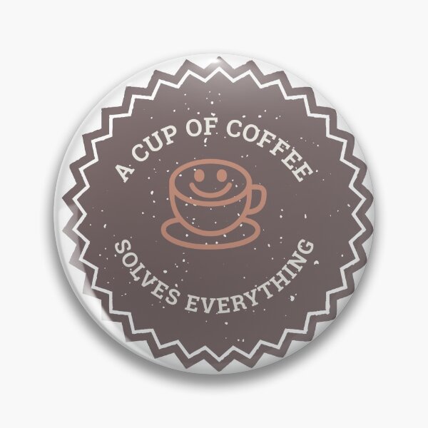 Item preview, A cup of coffee solves everything  designed and sold by Socool101.