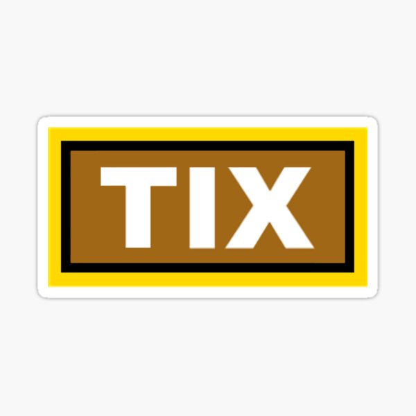 Tix Stickers Redbubble - roblox tix and robux