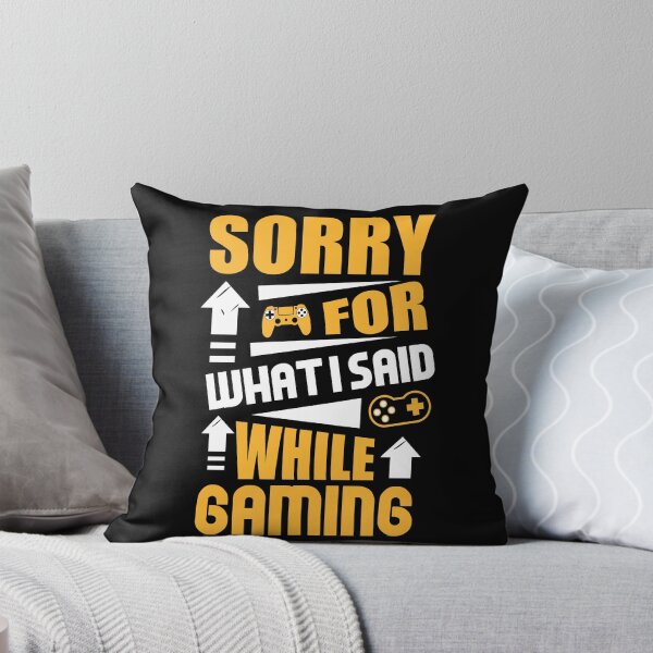 Item preview, Sorry For What I Said While Gaming designed and sold by Giacob.