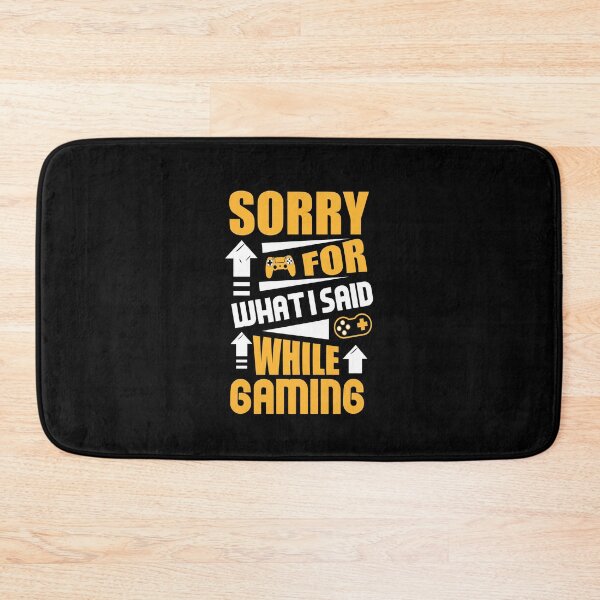 Item preview, Sorry For What I Said While Gaming designed and sold by Giacob.