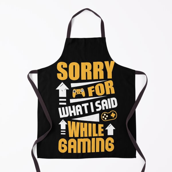 Item preview, Sorry For What I Said While Gaming designed and sold by Giacob.