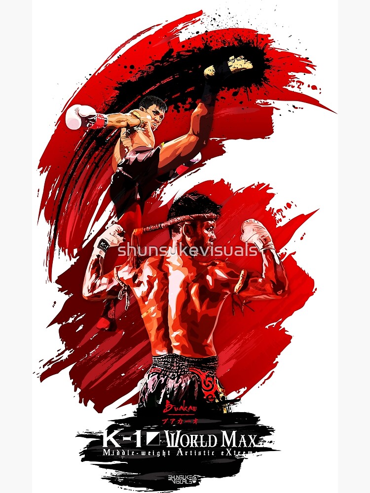 "Buakaw Banchamek K1 World MAX by shunsukevisuals" Poster for Sale by