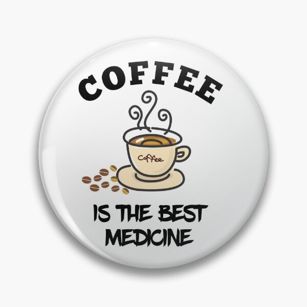 Item preview, Coffee lover quote. Coffee is the best medicine. Caffeine lover design.  Cute funny Coffee drinker quote.  designed and sold by efenem.