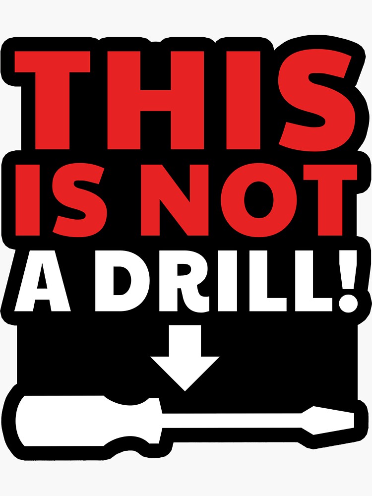 "This Is Not A Drill Dad Joke Pun Funny Tools Garage Quote