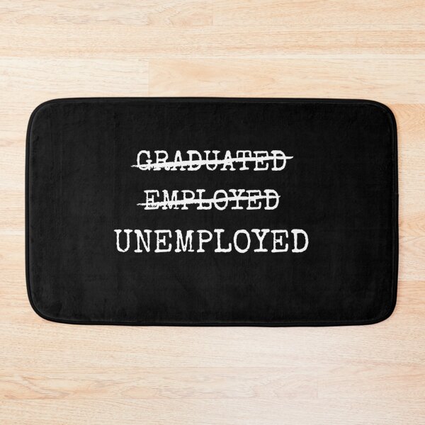 Item preview, Graduated Employed Unemployed designed and sold by Rhu Creations.