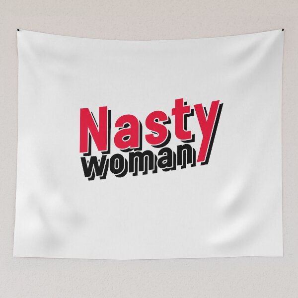 Item preview,  Nasty Woman Feminist Funny Girl Woman Quote designed and sold by sillyquestions.