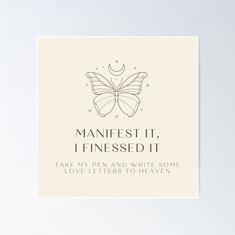Manifest It, I Finessed It. Take My Pen and Write Some Love Letters To Heaven Sticker