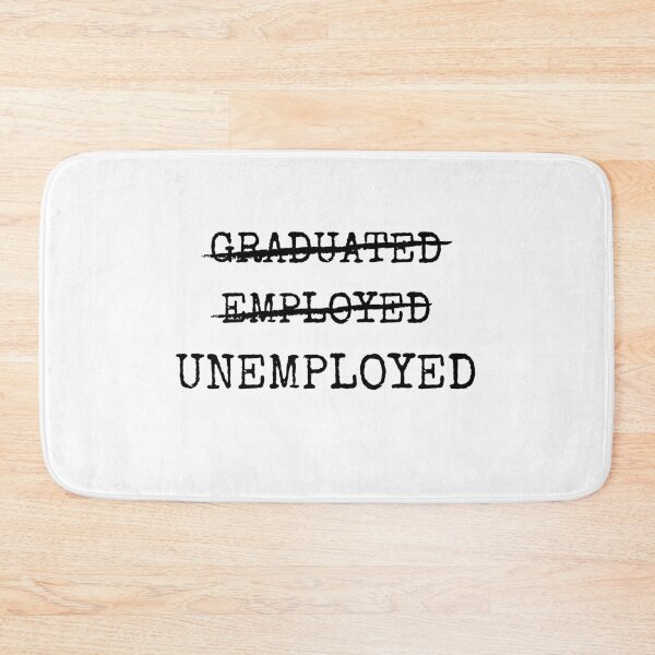 Item preview, Graduated Employed Unemployed designed and sold by Rhu Creations.