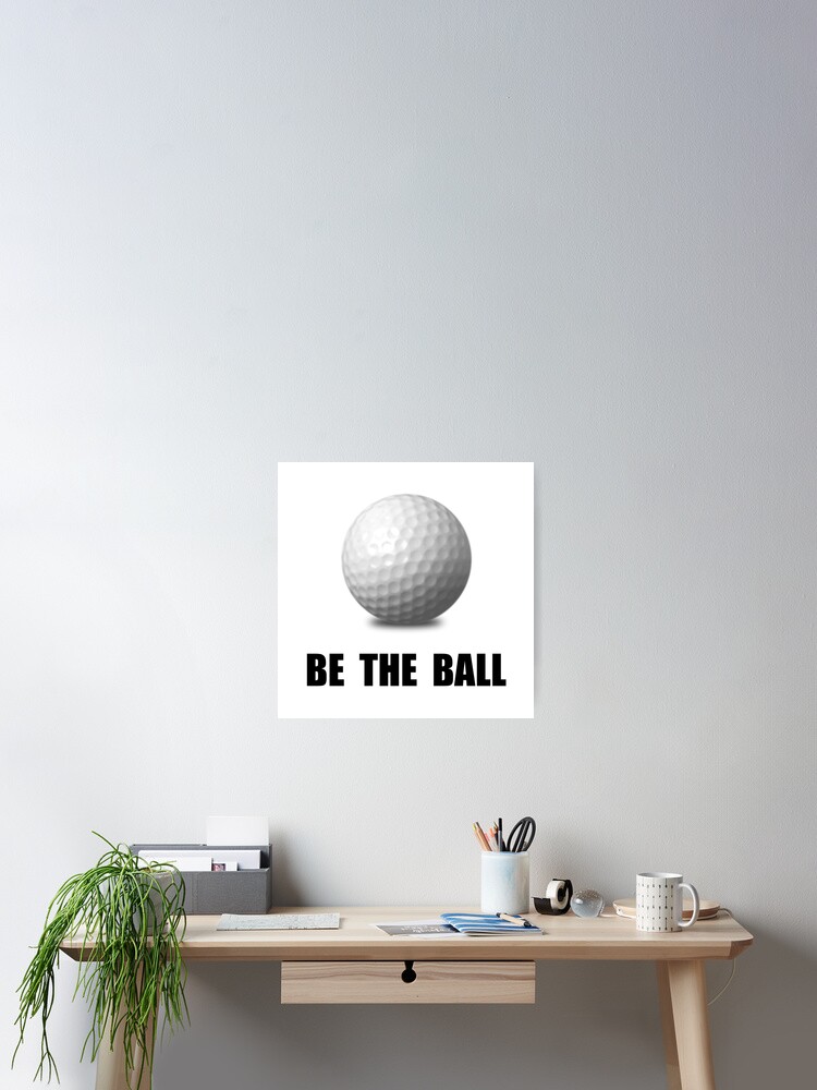 Thumbnail 2 of 3, Poster, Be Ball Golf designed and sold by TheBestStore.