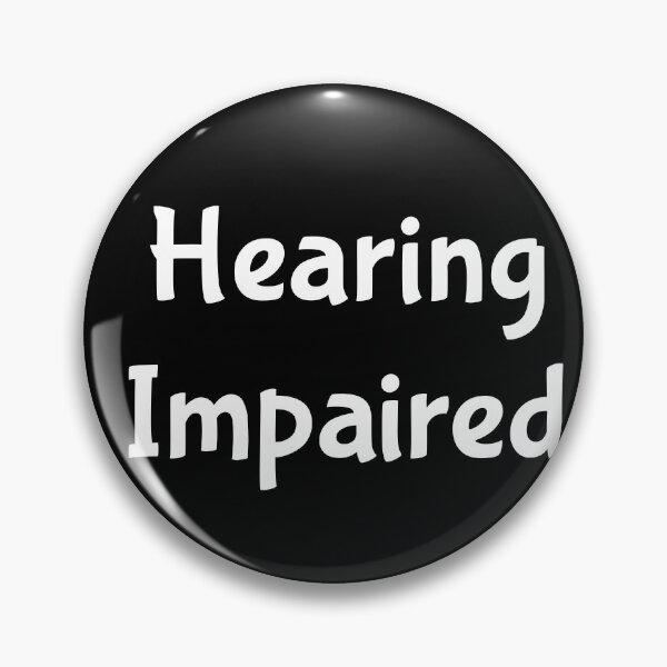 Item preview, Hearing Impaired Deaf designed and sold by mwagie.