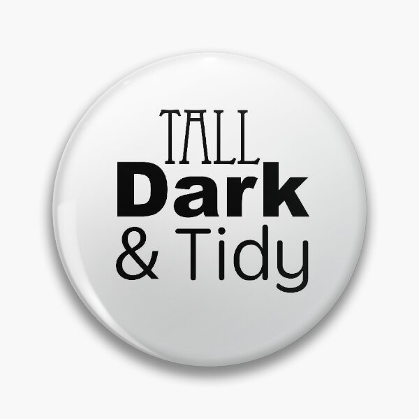 Item preview, Tall Dark and Tidy designed and sold by robenster.