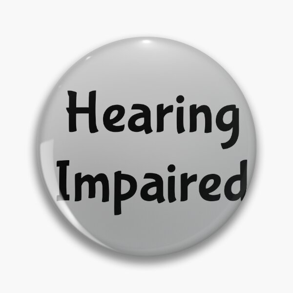 Item preview, Hearing Impaired  designed and sold by mwagie.