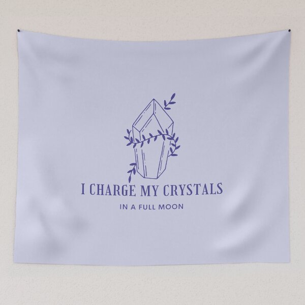 Item preview, I Charge My Crystals In a Full Moon designed and sold by heyitsclara.