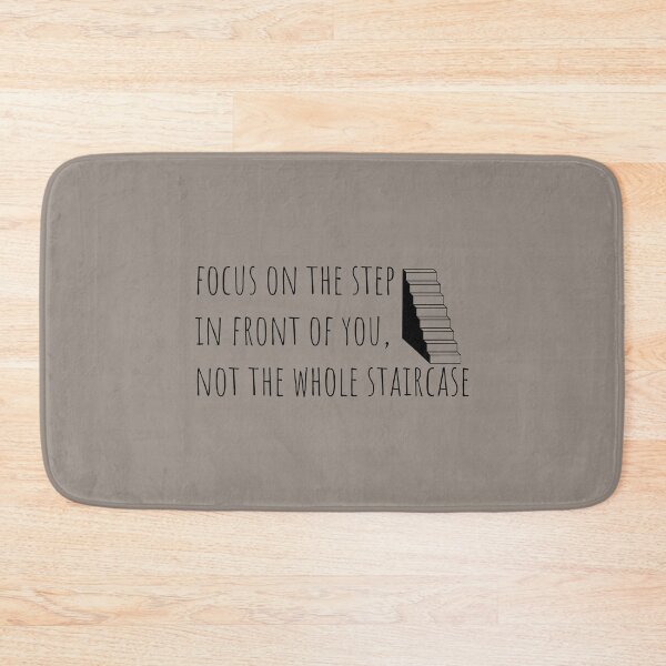 Item preview, Focus on the step in front of you not the whole staircase designed and sold by Minimalist Quotes and Sayings.