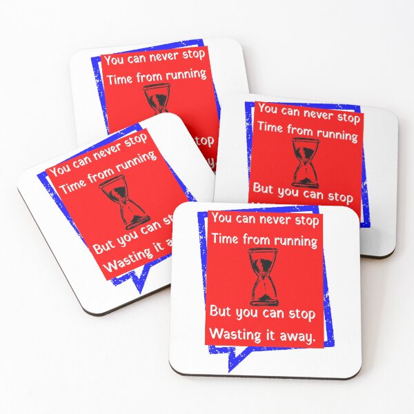 Item preview, You can never stop time from running. But you can stop wasting it away designed and sold by MXanwar.