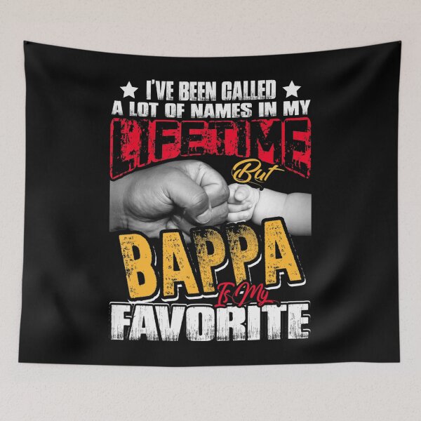 Item preview, I ve Been Called A Lot Of Names But Bappa My Favorite  designed and sold by orvillesznpb70.