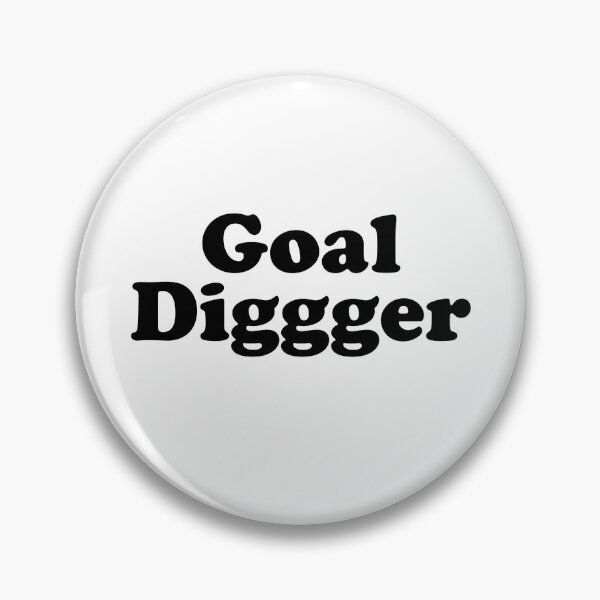 Item preview, Goal digger designed and sold by House Sparrow.