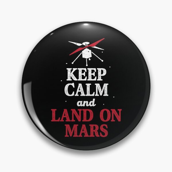 Item preview, Keep Calm And Land On Mars Rover Helicopter Ingenuity designed and sold by Dressed For  Duty.
