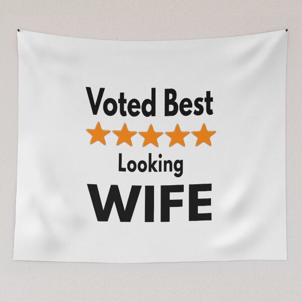 Item preview, Voted Best Looking Wife designed and sold by MoonsmileProd.