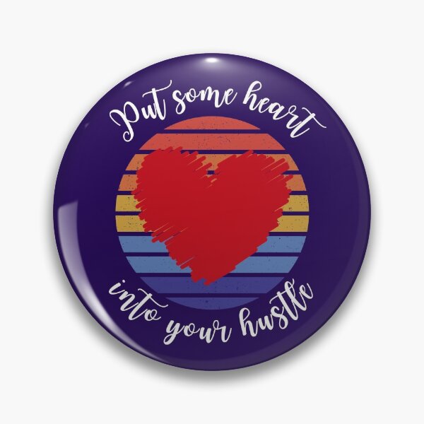 Item preview, Put some heart into your hustle designed and sold by Ollie P.  Leo.