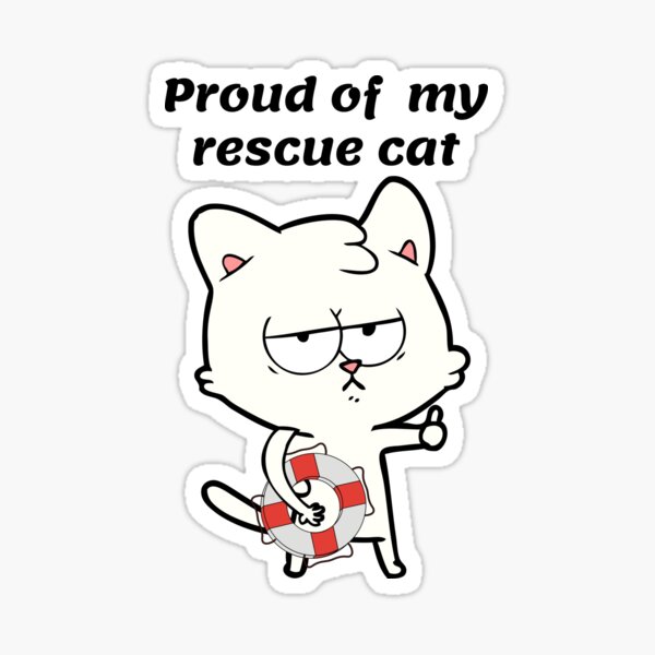 Proud of my rescue Cat Sticker