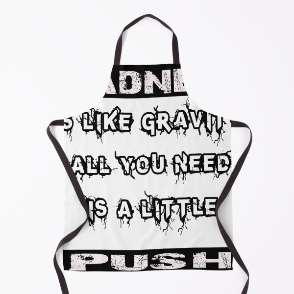 Item preview, Madness Is Like Gravity All You Need Is A Little Push designed and sold by Maystro-design.