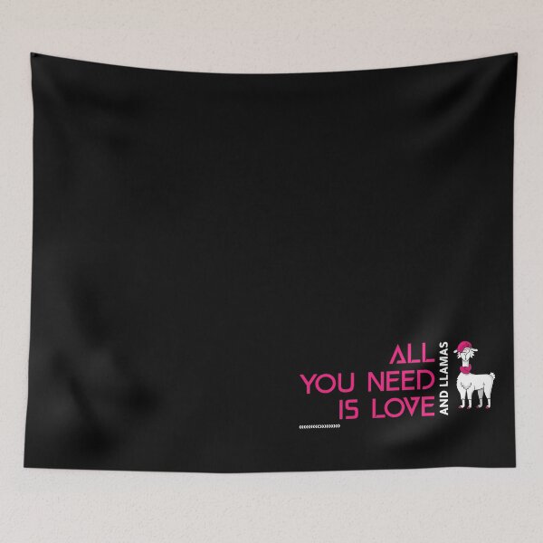 Artikelvorschau, All You Need Is Love and Llamas entworfen und verkauft von ProMySign.