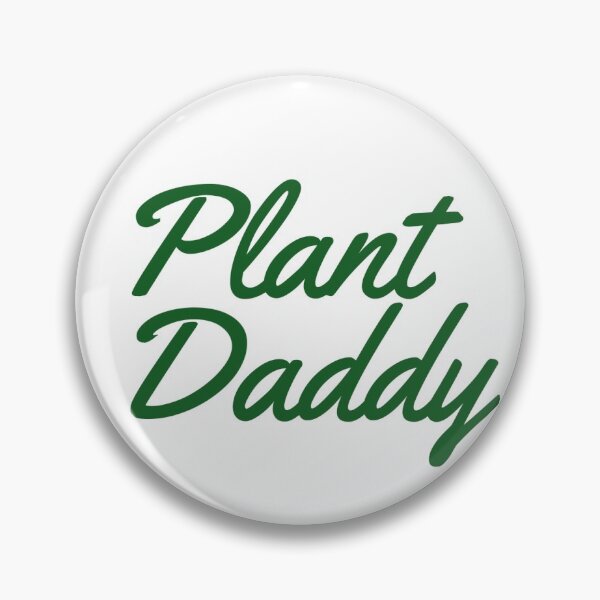 Item preview, Plant Daddy designed and sold by SamLynskey.