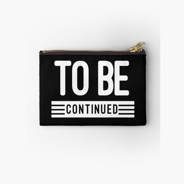 Item preview, To Be continued designed and sold by DesignsByRisa.