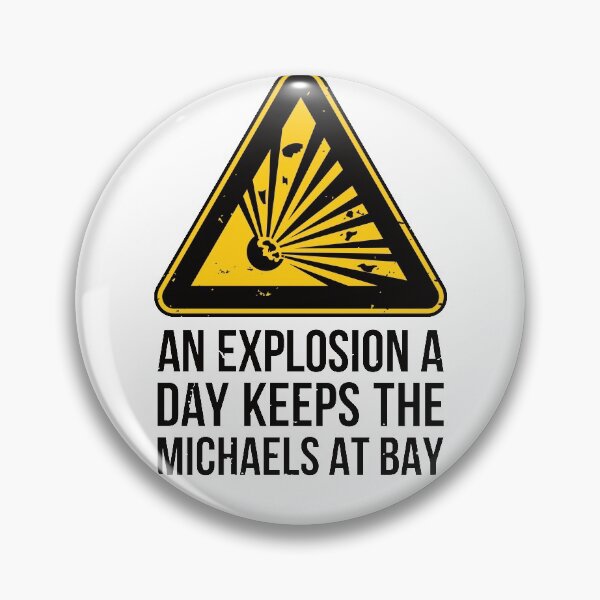 Item preview, Risk of Michael Bay - Explosions Meme designed and sold by IncognitoMode.