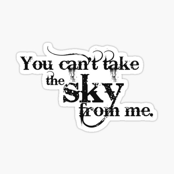 Firefly/Serenity You Can't Take The Sky From Me Peel Off Sticker Decal SEALED 