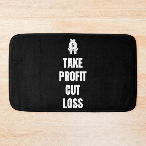 Item preview, Take Profit, Cut Loss designed and sold by TraderShirts.